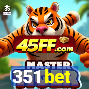 351 bet